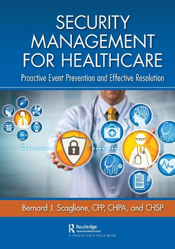 Паперова книга «Security Management for Healthcare: Proactive Event Prevention and Effective Resolution», автор Бернард Скальоне - фото №1