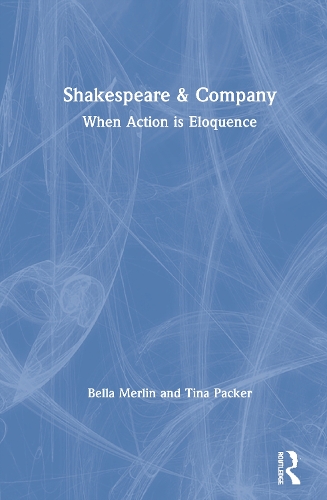 Паперова книга «Shakespeare & Company: When Action is Eloquence», авторів Белла Мерлін, Тіна Пакер - фото №1