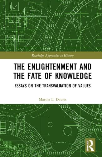 [object Object] «The Enlightenment and the Fate of Knowledge: Essays on the Transvaluation of Values», автор Мартін Девіс - фото №1