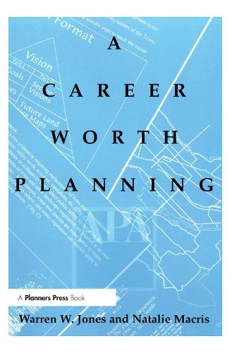 Бумажная книга «Career Worth Planning: Starting Out and Moving Ahead in the Planning Profession», авторов Натали Макрис, Уоррен Джонс - фото №1
