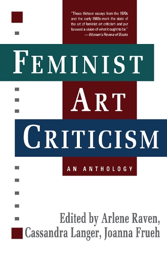 Бумажная книга «Feminist Art Criticism: An Anthology», авторов Арлин Рейвен, Кассандра Лангер, Джоанна Фруэ - фото №1
