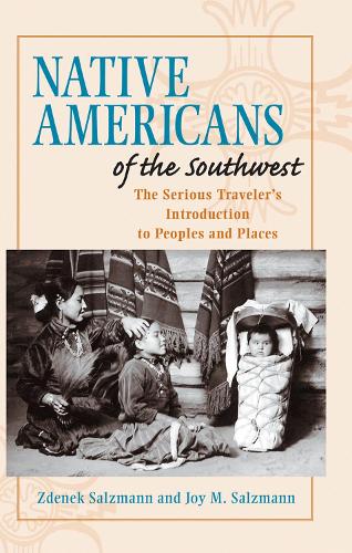 Бумажная книга «Native Americans of the Southwest: The Serious Traveler's Introduction To Peoples and Places», автор Зденек Зальцманн - фото №1