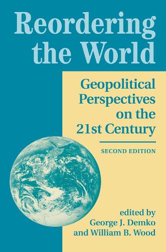 Бумажная книга «Reordering The World: Geopolitical Perspectives On The 21st Century», автор Джордж Дж Демко - фото №1