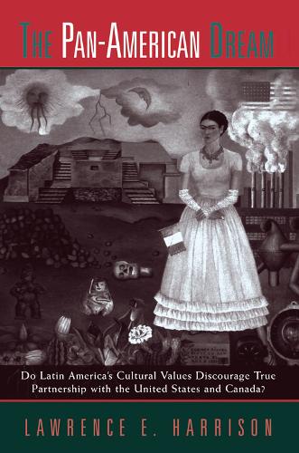 Бумажная книга «The Pan-american Dream: Do Latin America's Cultural Values Discourage True Partnership With The United States And Canada?», автор Лоуренс Э. Харрисон - фото №1