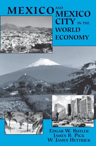 Паперова книга «Mexico And Mexico City In The World Economy», автор Едгар В. Батлер - фото №1