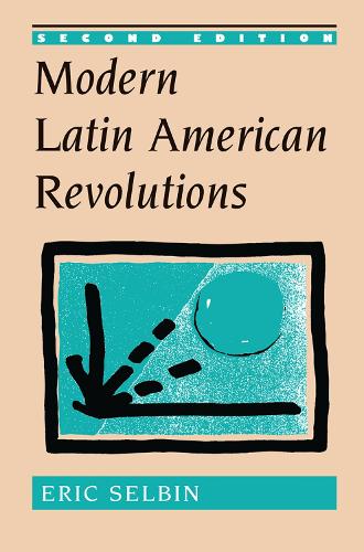 Бумажная книга «Modern Latin American Revolutions», автор Эрик Селбин - фото №1