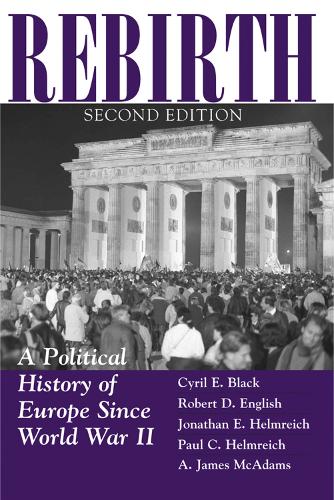 Бумажная книга «Rebirth: A Political History Of Europe Since World War II», авторов А. Джеймс Макадамс, Сирил Блэк, Джонатан Э. Хельмрайх, Роберт Инглиш - фото №1