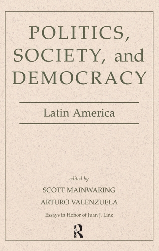Бумажная книга «Politics, Society, And Democracy Latin America: Latin America», авторов Артуро Валенсуэла, Скотт Мейнуоринг - фото №1