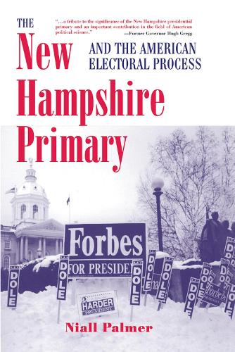 Бумажная книга «The New Hampshire Primary And The American Electoral Process», автор Ниал Палмер - фото №1