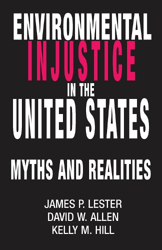 Бумажная книга «Environmental Injustice In The U.S.: Myths And Realities», авторов Дэвид Аллен, Келли М. Хилл - фото №1