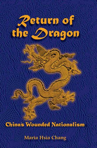 Бумажная книга «Return Of The Dragon: China's Wounded Nationalism», автор Мария Х Чанг - фото №1