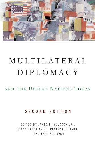 Бумажная книга «Multilateral Diplomacy and the United Nations Today», автор Джеймс П. Малдун-младший - фото №1