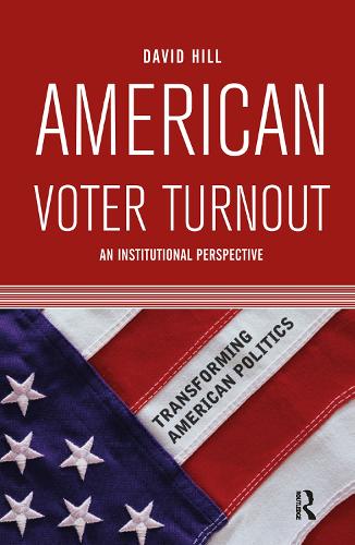 Бумажная книга «American Voter Turnout: An Institutional Perspective», автор Дэвид Хилл - фото №1