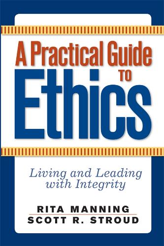Бумажная книга «A Practical Guide to Ethics: Living and Leading with Integrity», автор Рита Мэннинг - фото №1