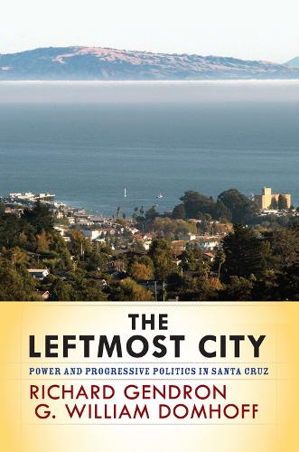 Бумажная книга «The Leftmost City: Power and Progressive Politics in Santa Cruz», автор Ричард Гендрон - фото №1