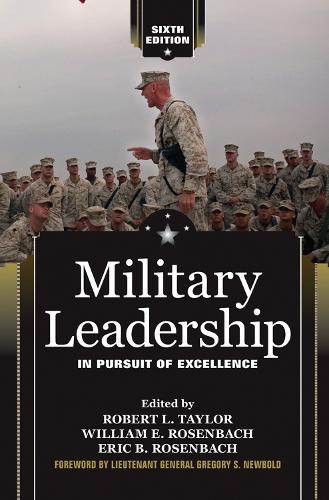 Бумажная книга «Military Leadership: In Pursuit of Excellence», авторов Эрик Б. Розенбах, Роберт Л. Тейлор, Уильям Э. Розенбах - фото №1