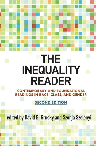 Бумажная книга «The Inequality Reader: Contemporary and Foundational Readings in Race, Class, and Gender», автор Дэвид Груски - фото №1