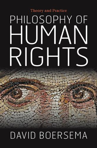 Бумажная книга «Philosophy of Human Rights: Theory and Practice», автор Дэвид Бурсема - фото №1