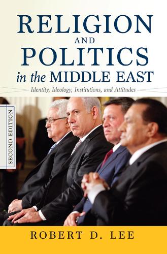 Бумажная книга «Religion and Politics in the Middle East: Identity, Ideology, Institutions, and Attitudes», автор Роберт Д. Ли - фото №1