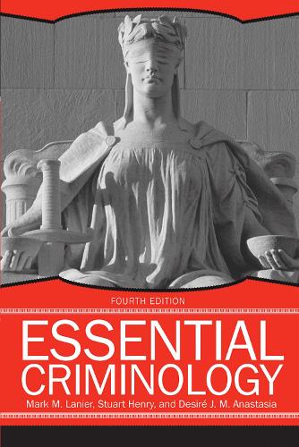 Паперова книга «Essential Criminology», авторів Дезіре Ж.М. Анастасія, Марк М. Ланьє, Стюарт Генрі - фото №1