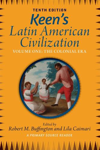 Бумажная книга «Keen's Latin American Civilization, Volume 1: A Primary Source Reader, Volume One: The Colonial Era», автор Роберт М. Баффингтон - фото №1