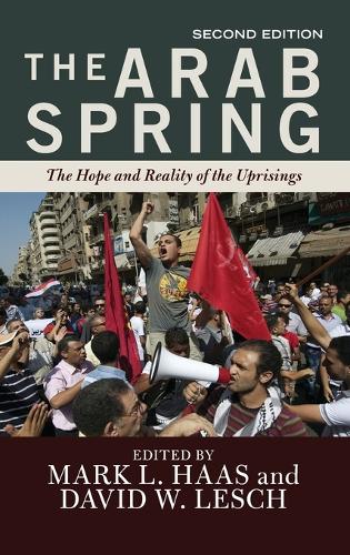 Бумажная книга «The Arab Spring: The Hope and Reality of the Uprisings», автор Марк Л. Хаас - фото №1
