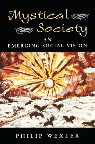 Бумажная книга «Mystical Society: An Emerging Social Vision», автор Филип Векслер - фото №1