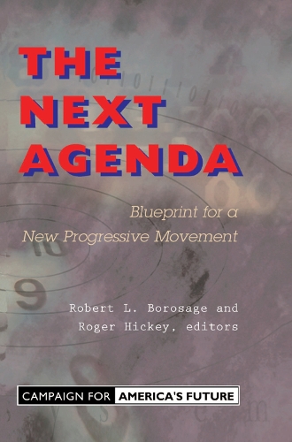 Бумажная книга «The Next Agenda: Blueprint For A New Progressive Movement», автор Роберт Л. Боросаж - фото №1