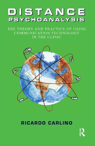 Бумажная книга «Distance Psychoanalysis: The Theory and Practice of Using Communication Technology in the Clinic», автор Рикардо Карлино - фото №1