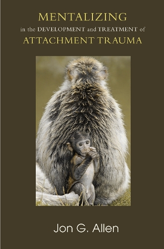 Бумажная книга «Mentalizing in the Development and Treatment of Attachment Trauma» - фото №1