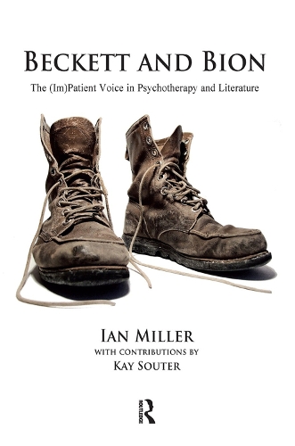 Паперова книга «Beckett and Bion: The (Im)Patient Voice in Psychotherapy and Literature», автор Ієн Міллер - фото №1