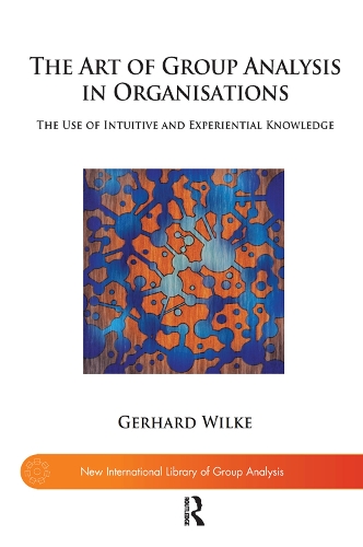 Паперова книга «The Art of Group Analysis in Organisations: The Use of Intuitive and Experiential Knowledge», автор Герхард Вільке - фото №1
