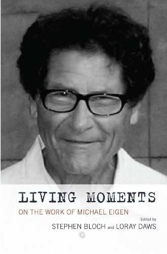 Бумажная книга «Living Moments: On the Work of Michael Eigen» - фото №1