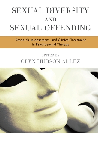 Бумажная книга «Sexual Diversity and Sexual Offending: Research, Assessment, and Clinical Treatment in Psychosexual Therapy» - фото №1
