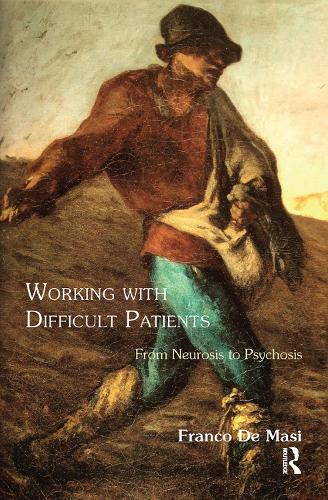 Паперова книга «Working With Difficult Patients: From Neurosis to Psychosis», автор Франко Де Мазі - фото №1