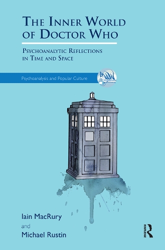 Бумажная книга «The Inner World of Doctor Who: Psychoanalytic Reflections in Time and Space», авторов Иэн Макрури, Майкл Растин - фото №1