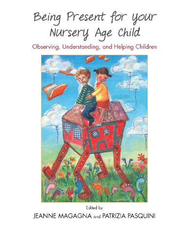 Бумажная книга «Being Present for Your Nursery Age Child: Observing, Understanding, and Helping Children» - фото №1