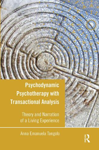 Бумажная книга «Psychodynamic Psychotherapy with Transactional Analysis: Theory and Narration of a Living Experience», автор Анна Эмануэла Танголо - фото №1