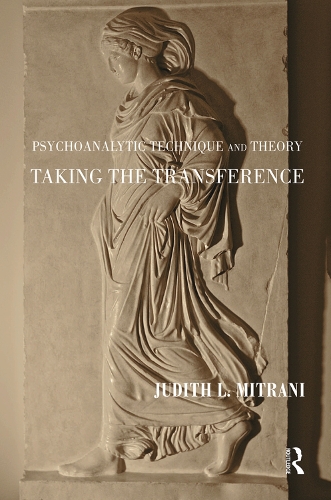 Бумажная книга «Psychoanalytic Technique and Theory: Taking the Transference», автор Джудит Л. Митрани - фото №1