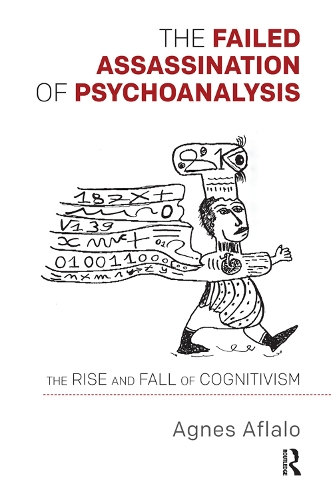 Паперова книга «The Failed Assassination of Psychoanalysis: The Rise and Fall of Cognitivism», автор Аґнеса Афлало - фото №1