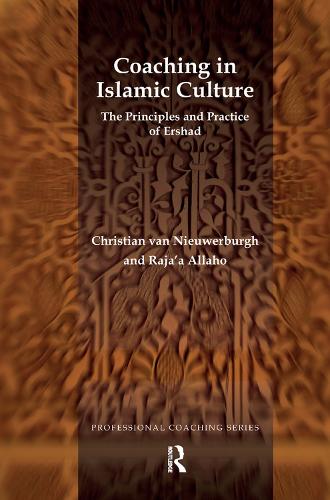 Бумажная книга «Coaching in Islamic Culture: The Principles and Practice of Ershad», авторов Кристиан ван Нивербург, Раджа'а Аллахо - фото №1