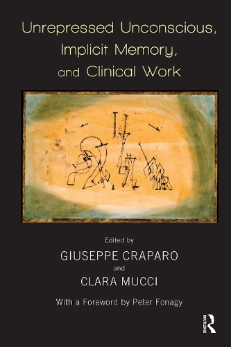 Паперова книга «Unrepressed Unconscious, Implicit Memory, and Clinical Work» - фото №1