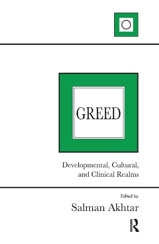 Бумажная книга «Greed: Developmental, Cultural, and Clinical Realms» - фото №1