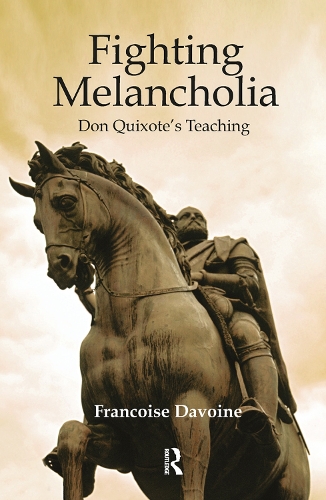 Бумажная книга «Fighting Melancholia: Don Quixote's Teaching», автор Франсуаза Давуан - фото №1
