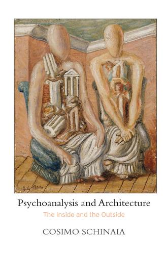 Паперова книга «Psychoanalysis and Architecture: The Inside and the Outside», автор Козімо Шиная - фото №1