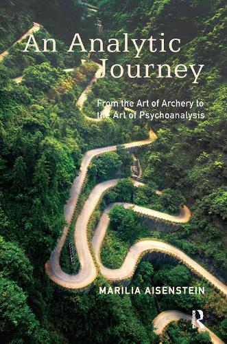 Бумажная книга «An Analytic Journey: From the Art of Archery to the Art of Psychoanalysis», автор Марилия Айзенштайн - фото №1