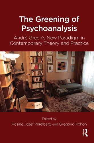 Бумажная книга «The Greening of Psychoanalysis: Andre Green's New Paradigm in Contemporary Theory and Practice» - фото №1