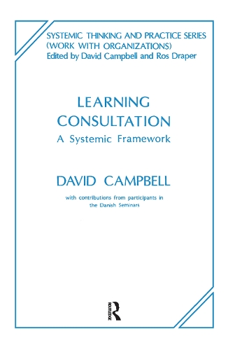 Паперова книга «Learning Consultation: A Systemic Framework», автор Девід Кемпбелл - фото №1