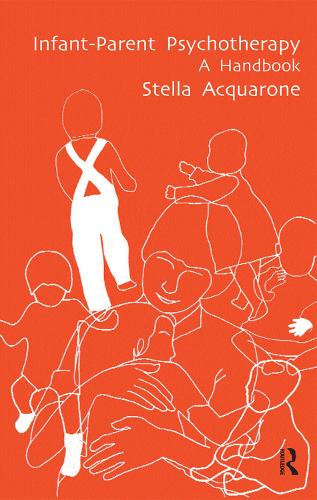 Паперова книга «Infant-Parent Psychotherapy: A Handbook», автор Стелла Аквароне - фото №1