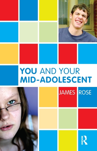 Бумажная книга «You and Your Mid-Adolescent», автор Джеймс Роуз - фото №1